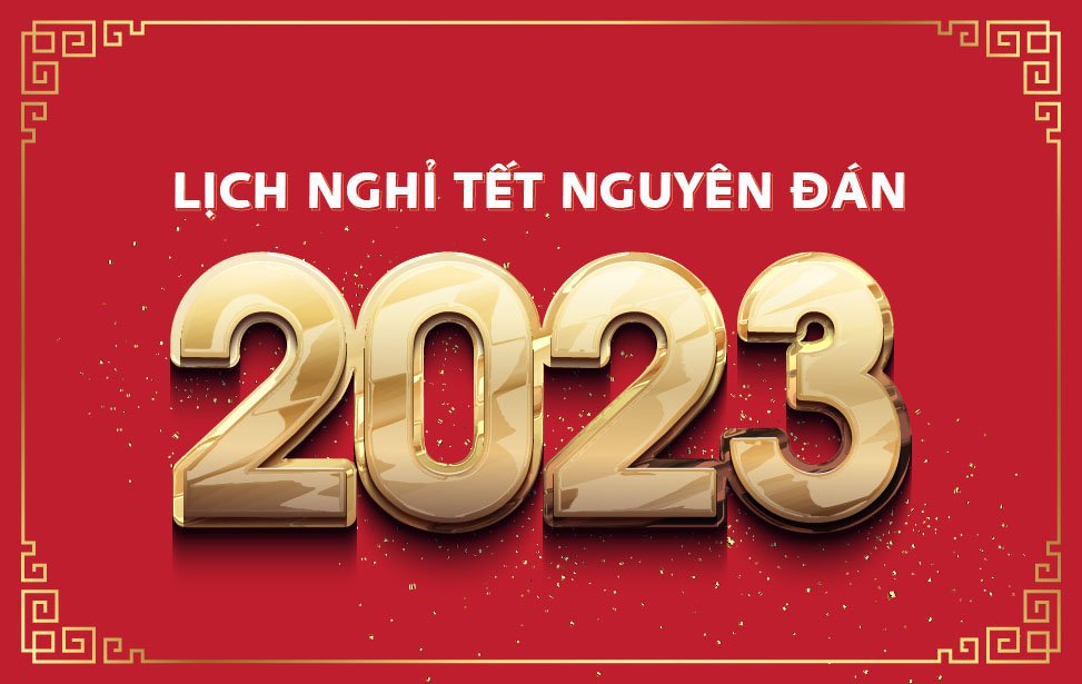 Lịch nghỉ Tết Nguyên Đán 2023